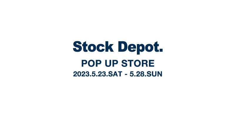 Stock Depot POP UP STORE at NOU-KON