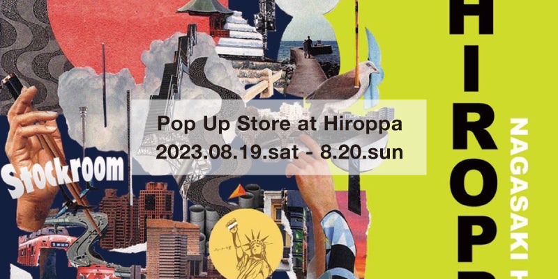 POP UP STORE at HIROPPA